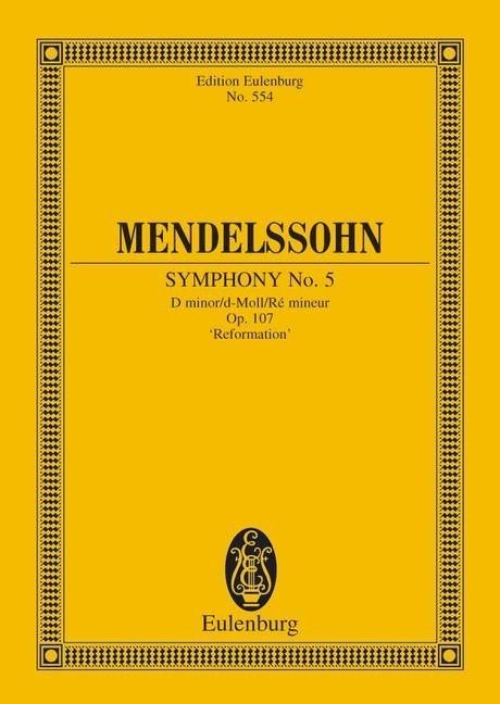 Mendelssohn: Symphony No. 5 D minor Opus 107 (Study Score) published by Eulenburg